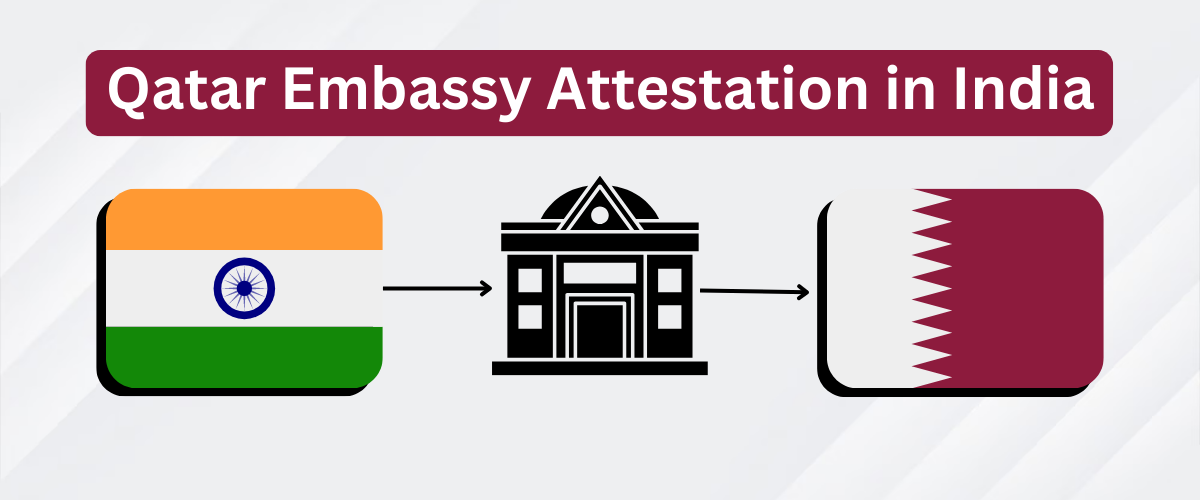 Qatar Embassy Attestation in India
