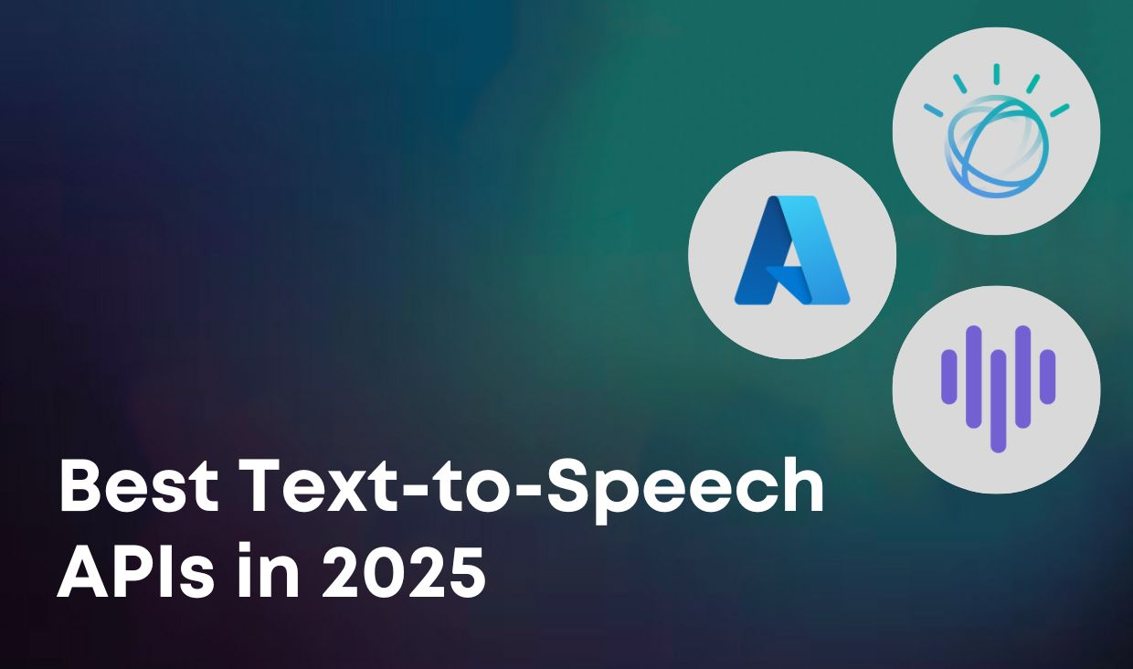 What Are the Best Text-to-Speech AI APIs and How Do They Compare?