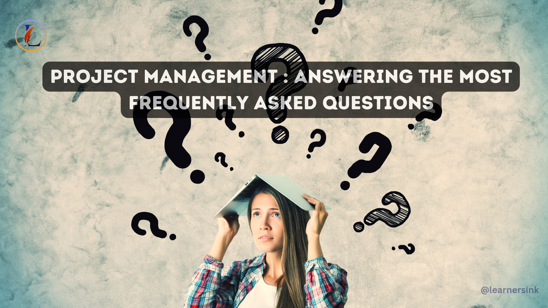 Project Management : Answering the Most Frequently Asked Questions