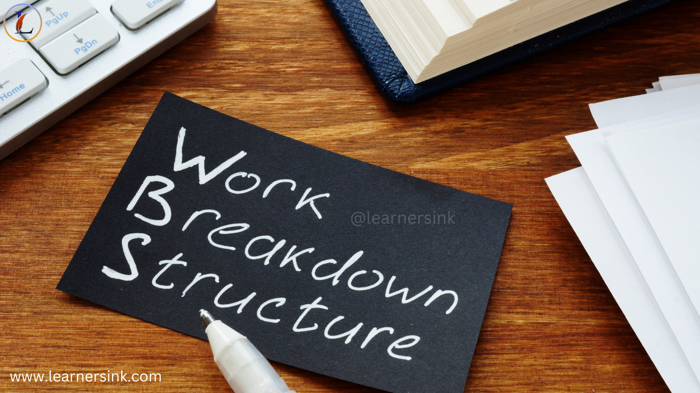 WORK BREAKDOWN STRUCTURE