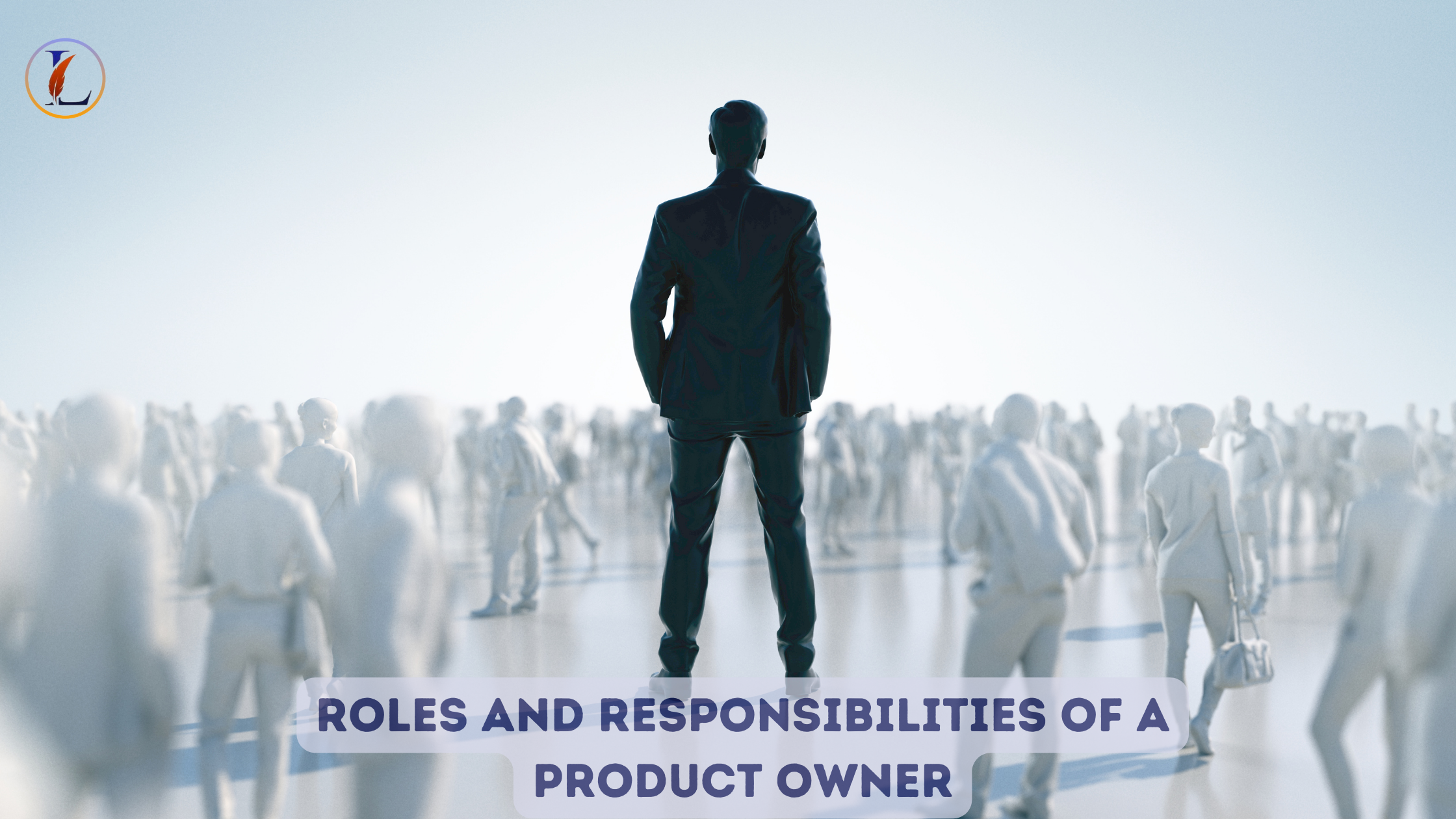Product Owner : Roles and Responsibilities