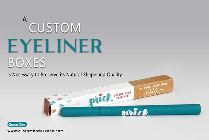 A Custom Eyeliner Box is Necessary to Preserve its Natural Shape and Quality