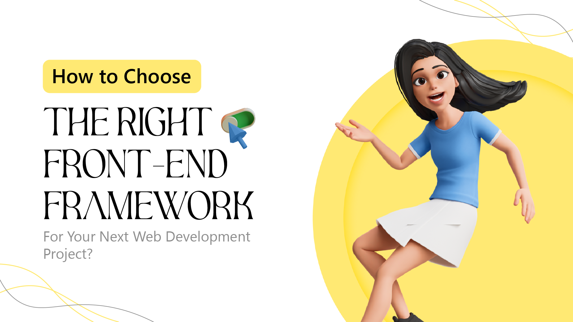 How to Choose The Right Front-End Framework For Your Next Web Development Project?
