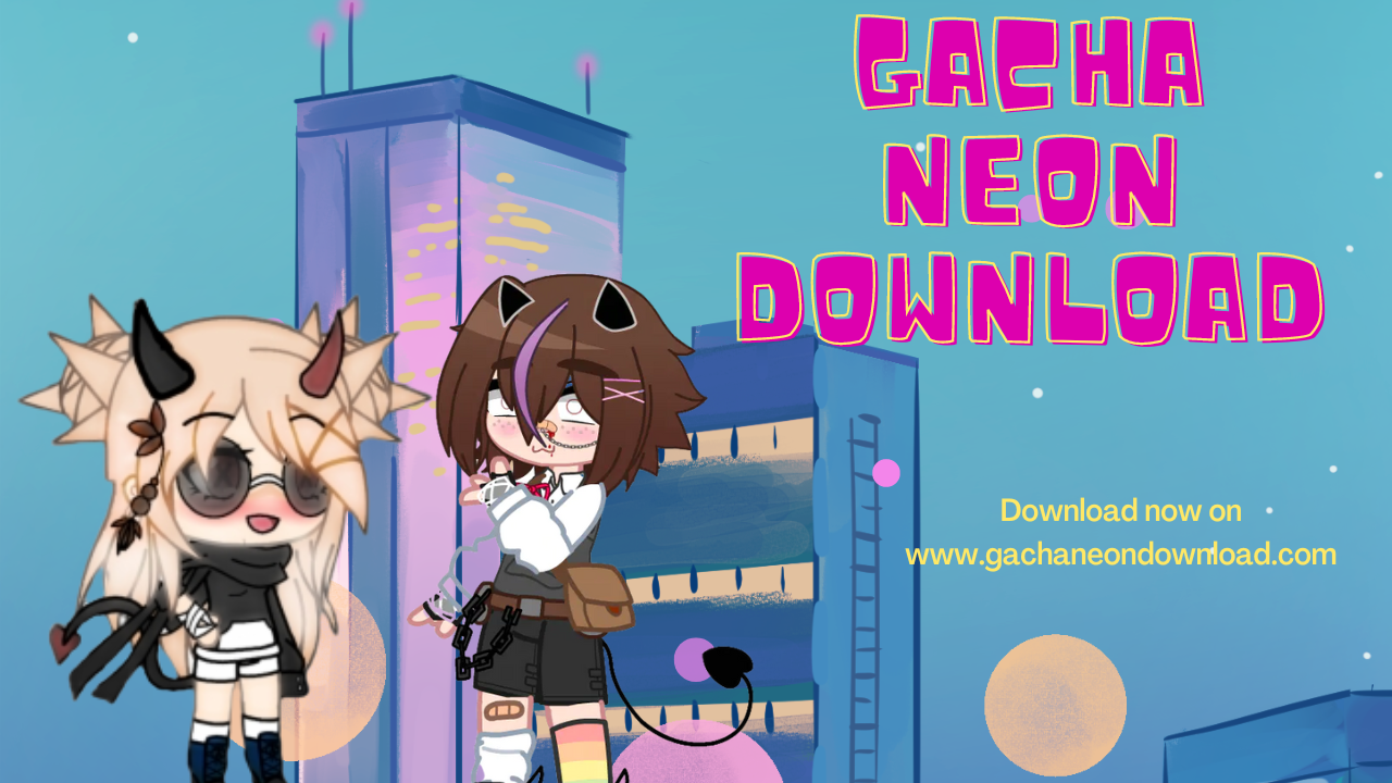 Gacha Neon 1.7 Apk 2022