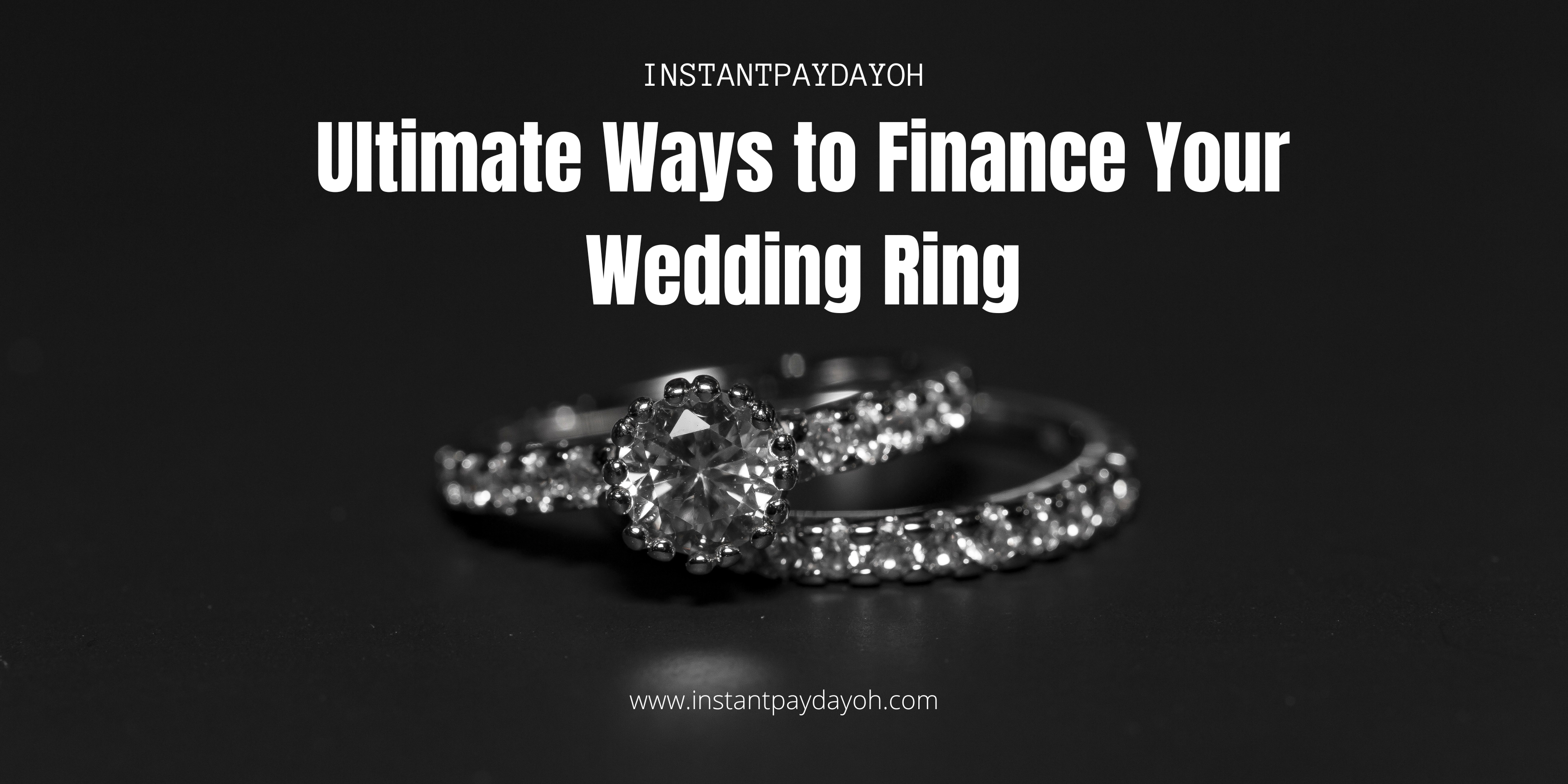 Ultimate Ways to Finance Your Wedding Ring