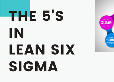 The 5’s in Lean Six Sigma
