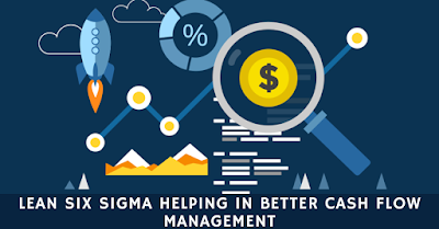 Cash Flow Management and Lean Six Sigma