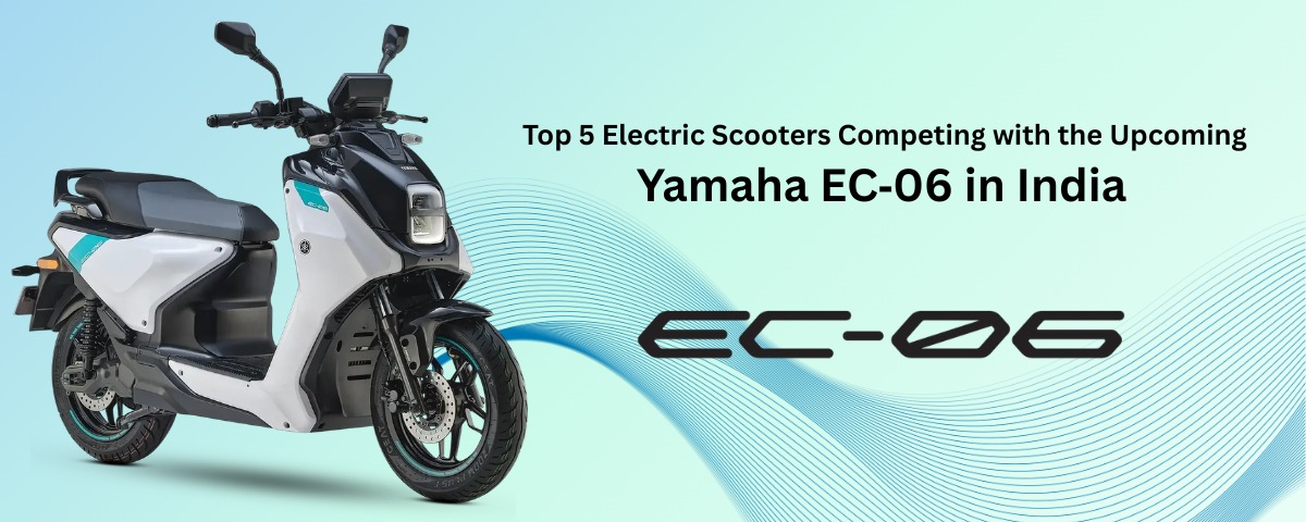 Top 5 Electric Scooters in India: Can They Beat the New Yamaha EC-06?
