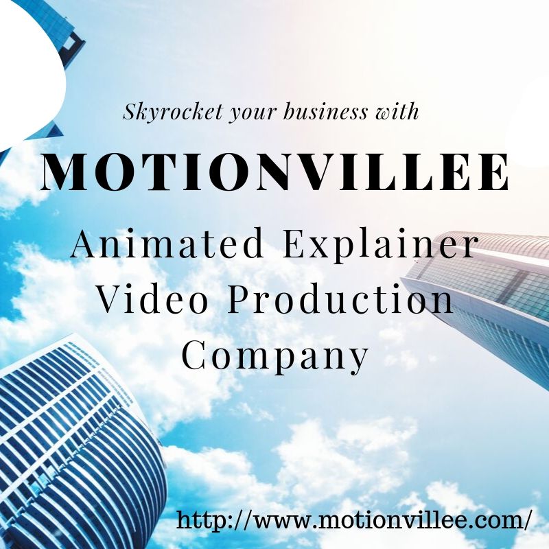 Top leading Animated Explainer Video Production Company | Motionvillee