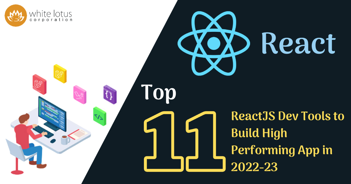 Top ReactJS Developer Tools to Build High Performing Apps in 2022-2023