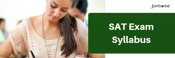 Everything about SAT Exam Pattern: Question Types, Marks, Exam Time & More