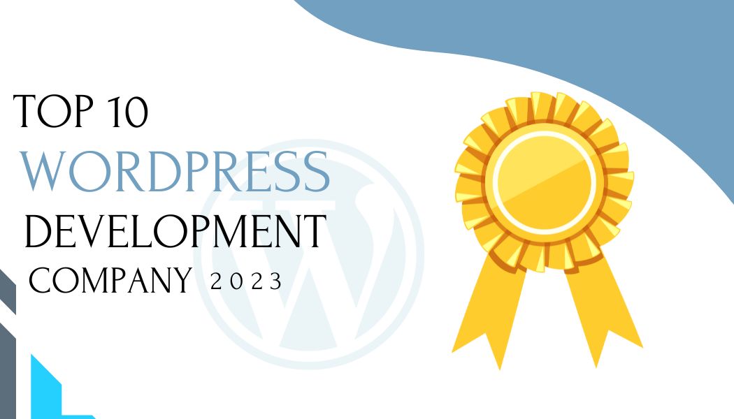 Top 10 WordPress Development Company 2023