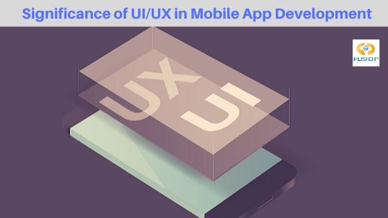 Significance of UI/UX in Mobile App Development
