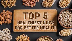 Top 5 Nuts to Eat for a Healthy Diet