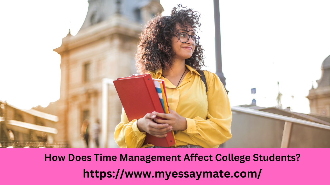 How Does Time Management Affect College Students?