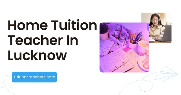 Learn To (Do) Home Tutorials in Lucknow Like A Professional