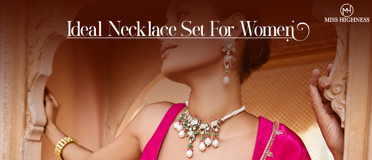 Get Ready to Sparkle: Find The Ideal Necklace Set For Women