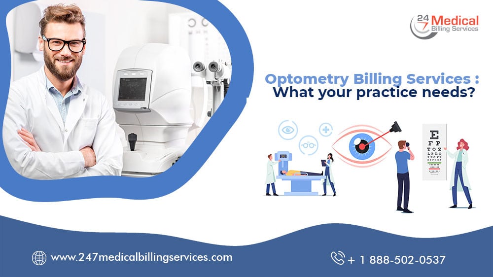Optometry Billing Services: What Does Your Practice Needs