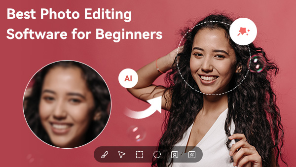 Best Photo Editing Software for Beginners in 2023: How to Edit Photos Quickly and Easily