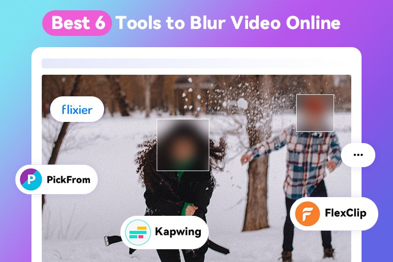 Best 6 Tools to Blur Video Online: The Ultimate Guide to Blurring Videos Online