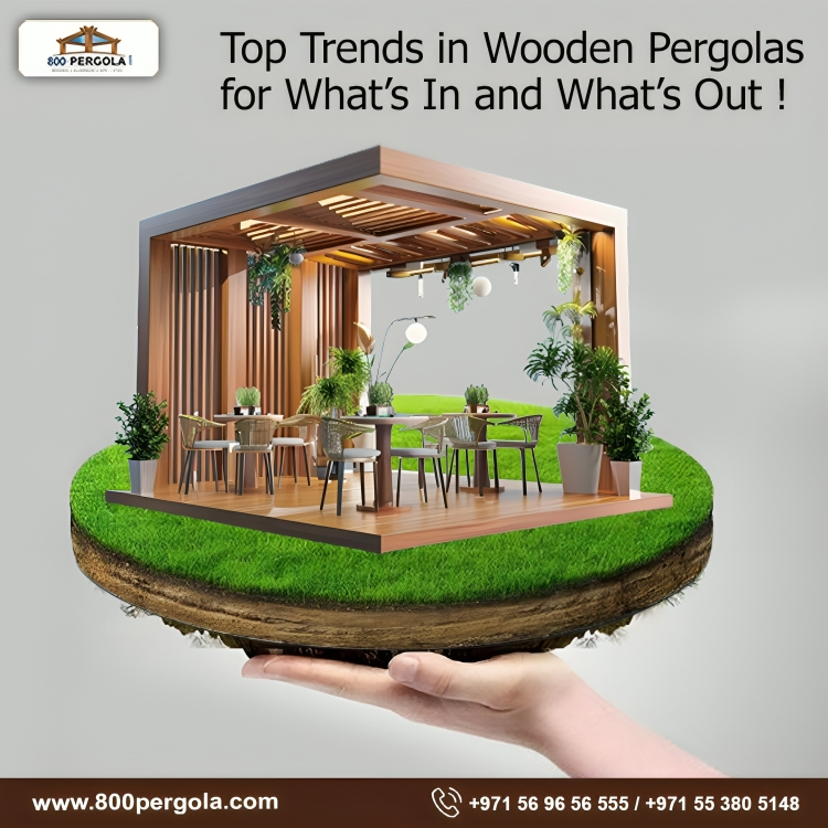 Top Trends in Wooden Pergolas for What’s in and What’s out!