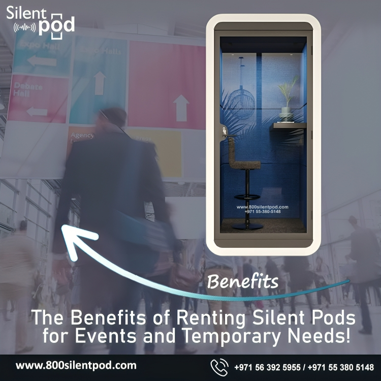 The Benefits of Renting Silent Pods for Events and Temporary Needs!