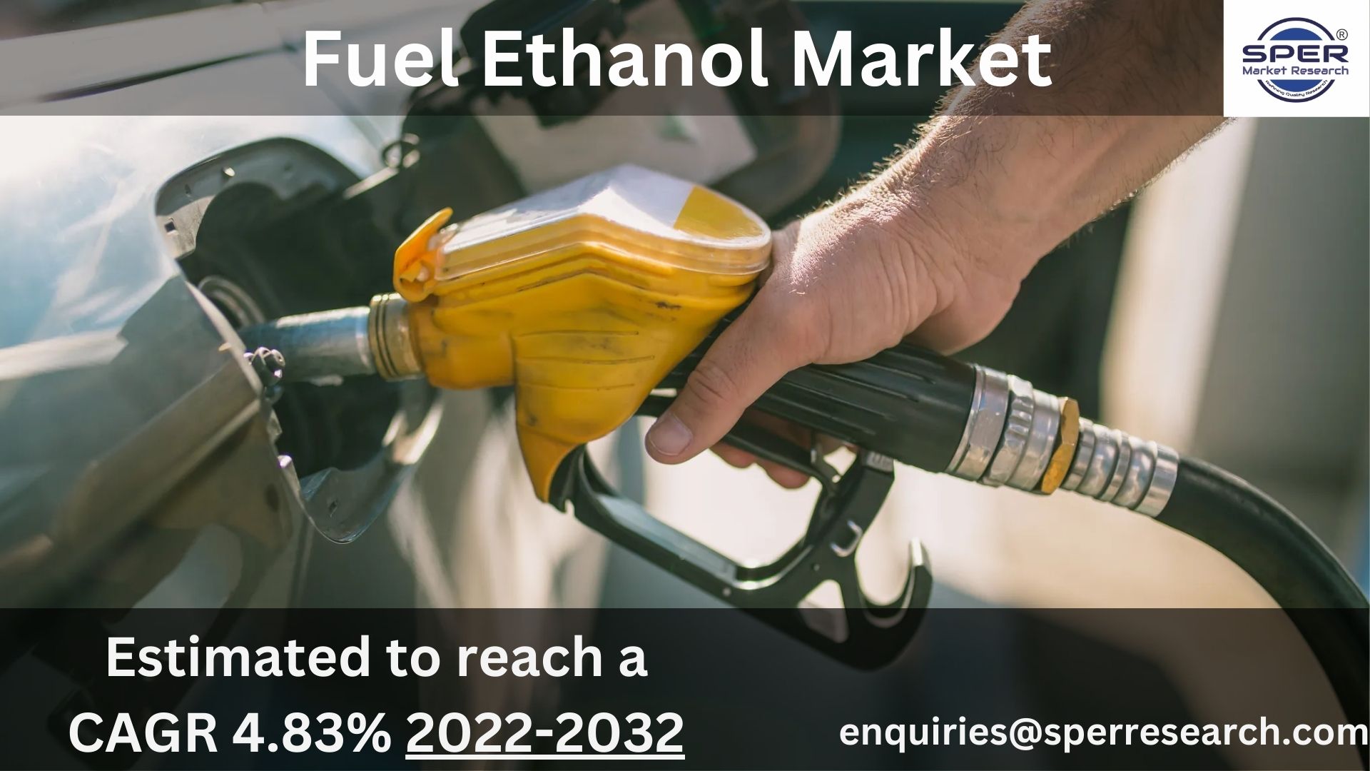 Fuel Ethanol Market Size, Share, Trends and Analysis Report 2022 By Source, By Product, By Application, By End Use Industry, By Raw Material- Future Growth, Demand and Forecast Research Report to 2032: SPER Market Research