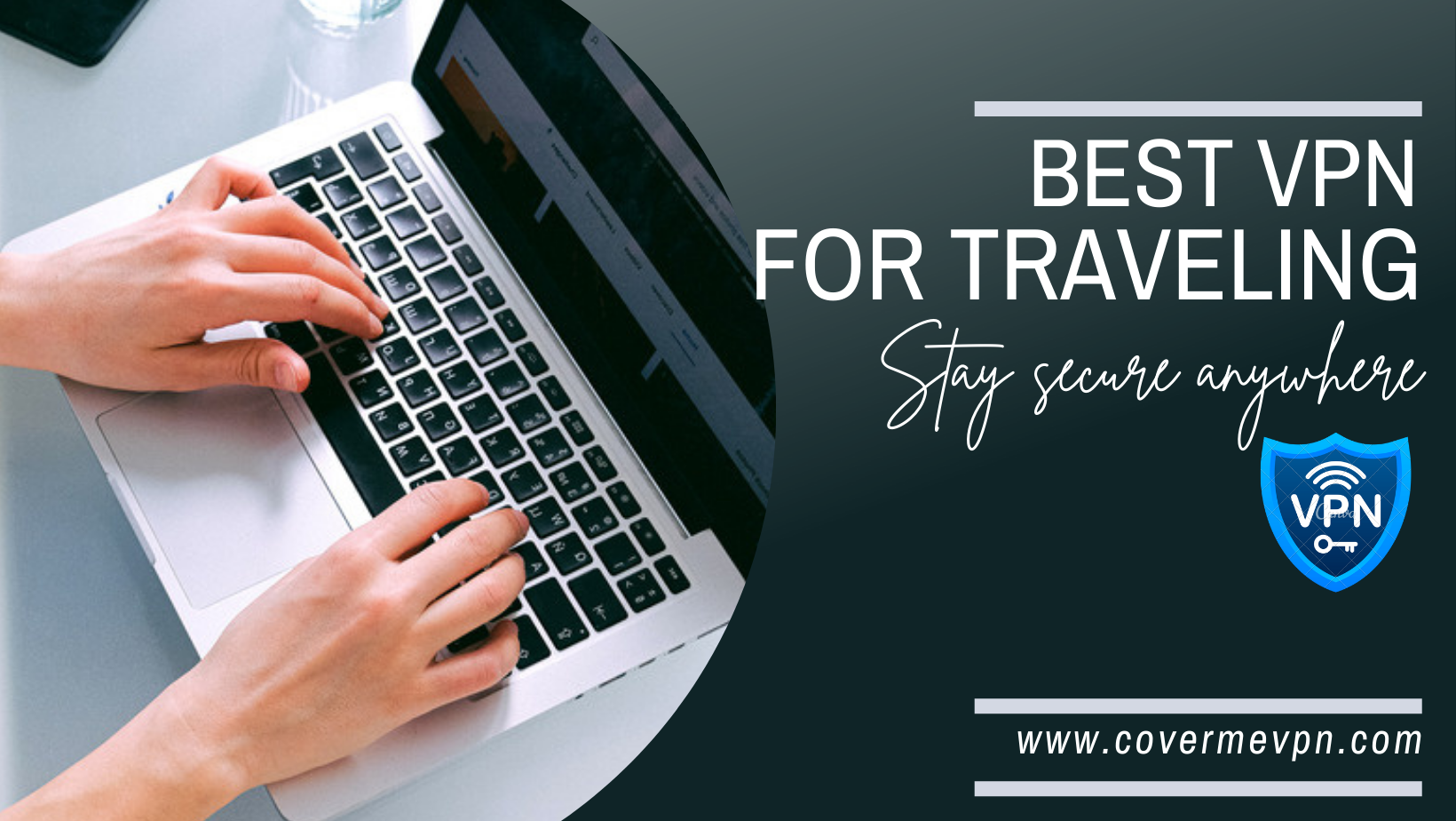 Best VPN for travelers to Secure browsing