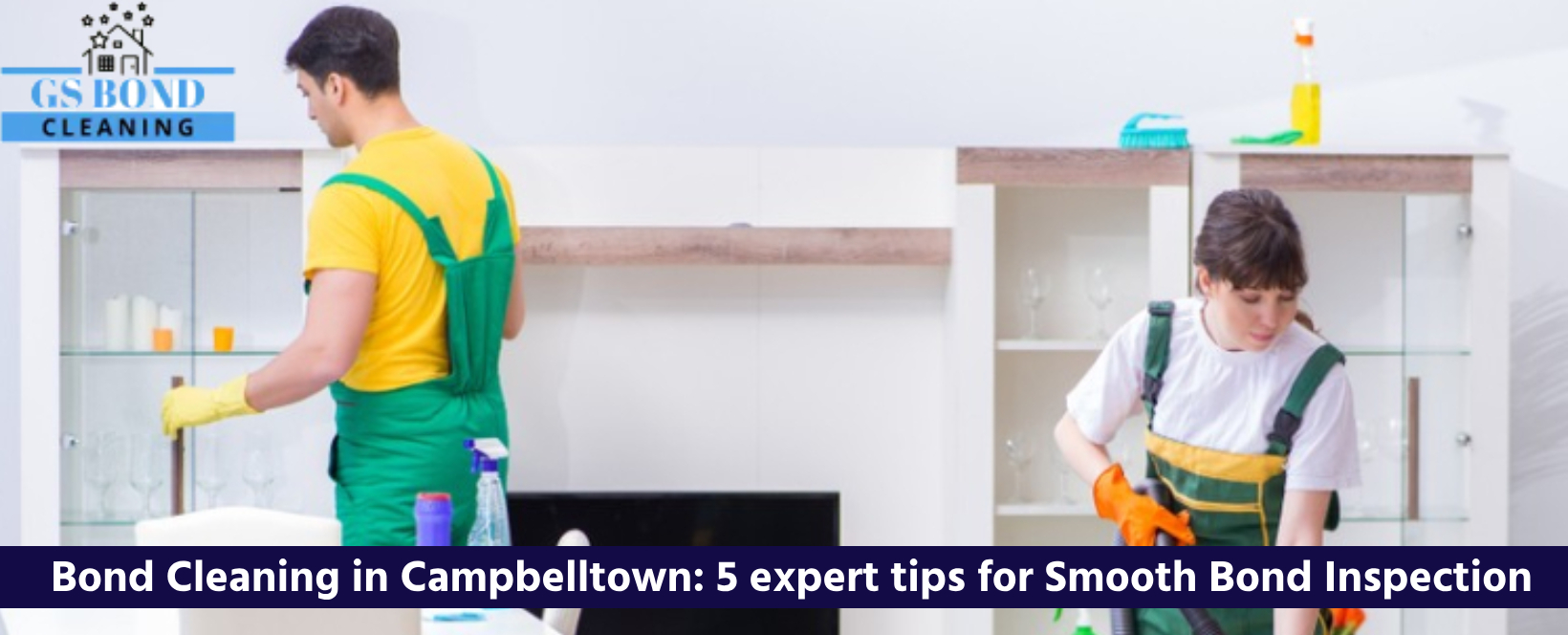 Bond Cleaning Campbelltown: 5 expert tips for Smooth Bond Inspection