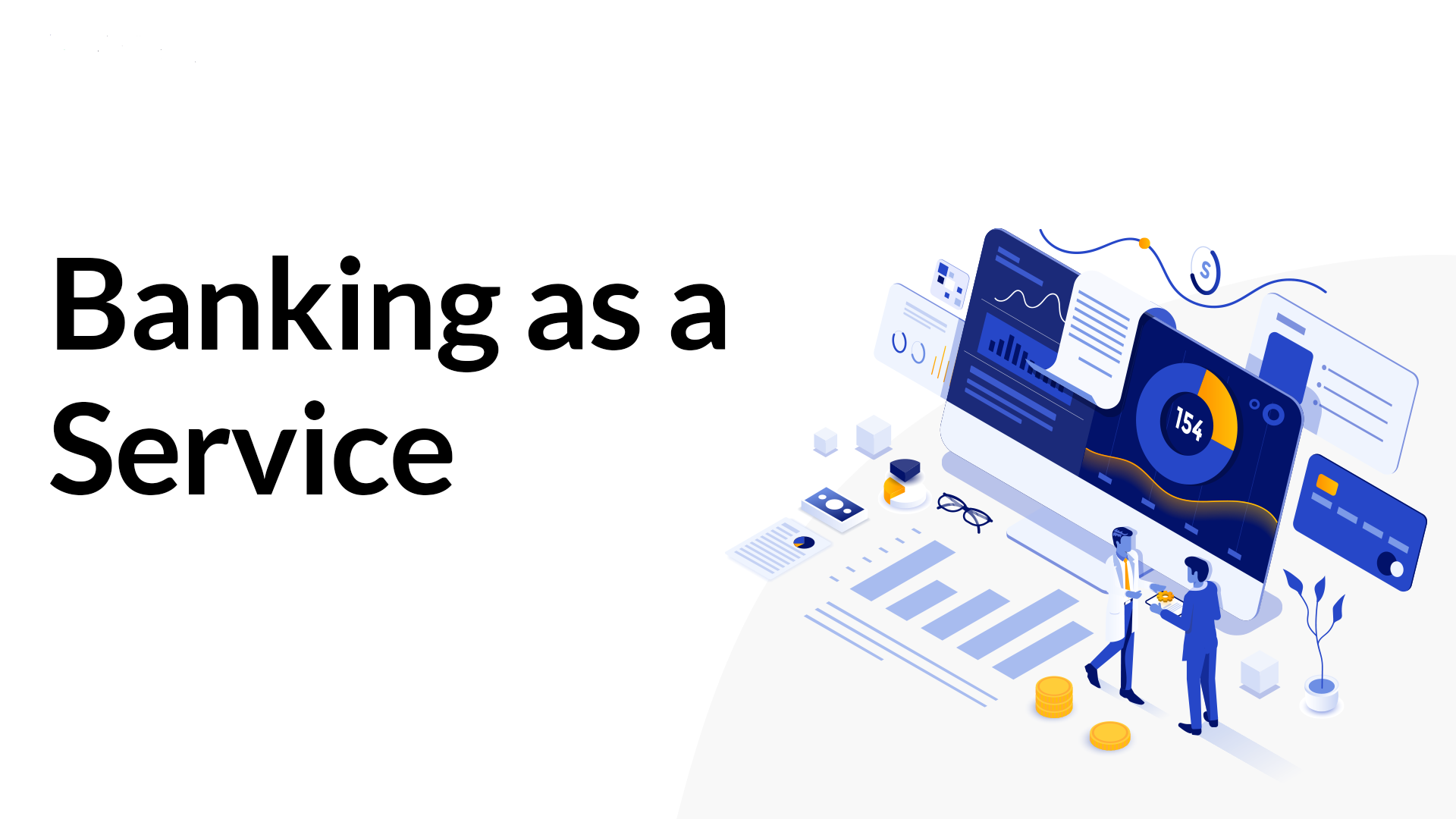 Banking as a Service  - The Future of Finance