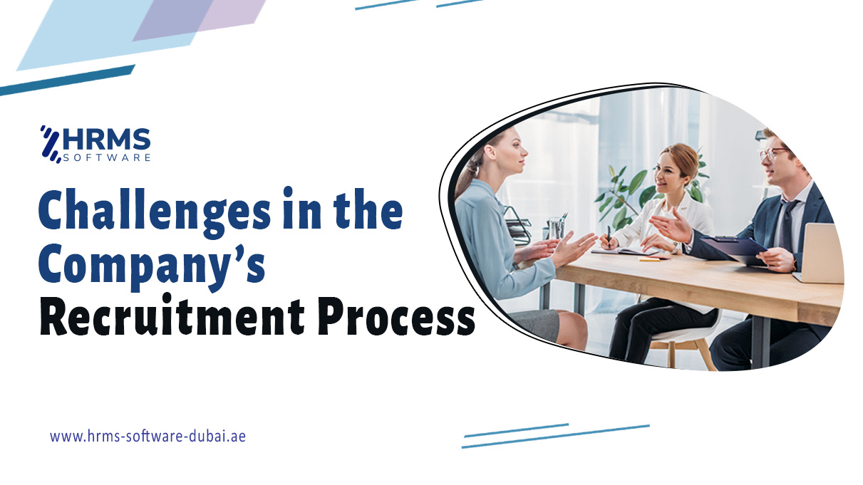 Challenges in the Company’s Recruitment Process
