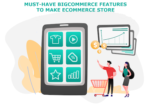 Must-Have BigCommerce Features to Make eCommerce Store