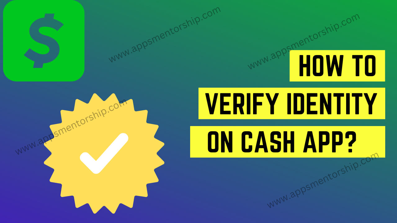 How To Verify Identity on Cash App?