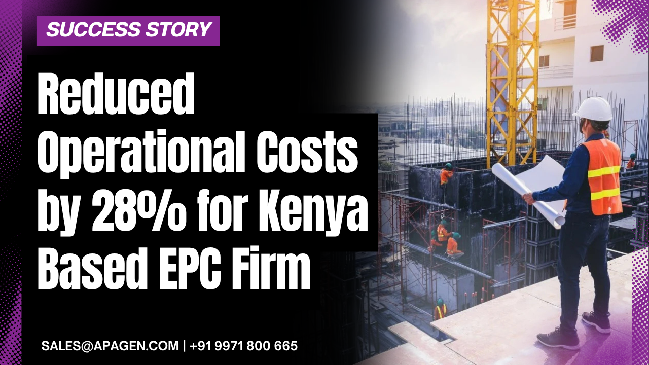 Reduced Operational Costs by 28% for Kenya-Based EPC Firm