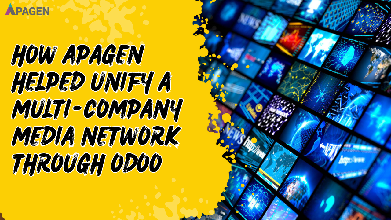 How Apagen Helped Unify a Multi-Company Media Network through Odoo
