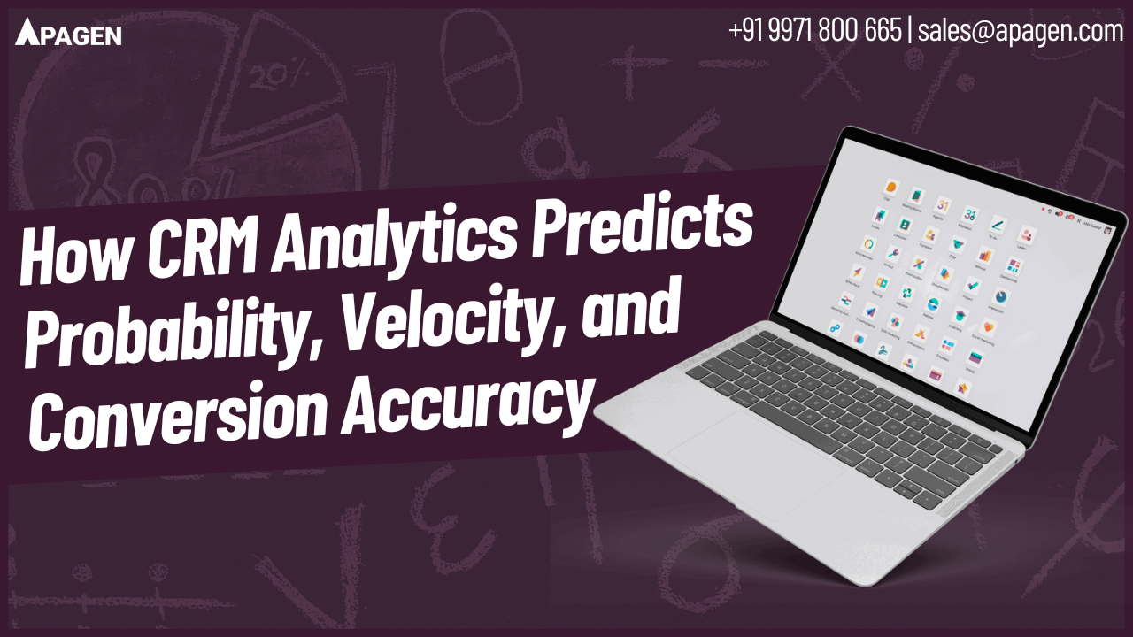 How CRM Analytics Predicts Probability, Velocity, and Conversion Accuracy