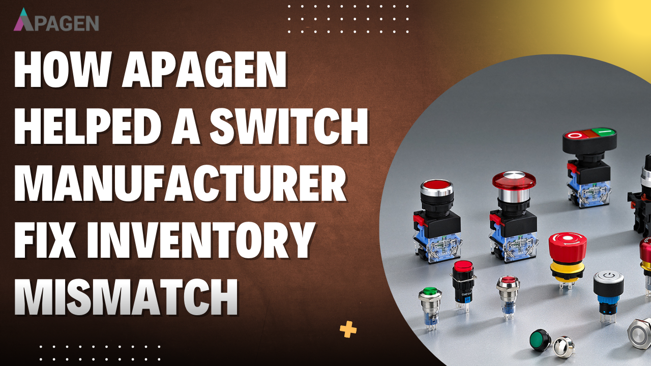 How Apagen Helped a Switch Manufacturer in Patparganj Fix Inventory Mismatch