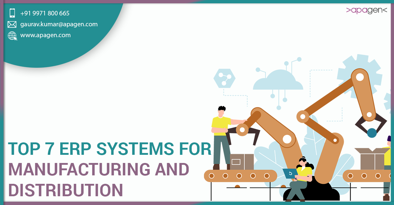 Top 7 ERP Systems for Manufacturing and Distribution