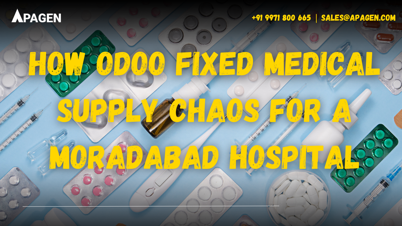 How Odoo Fixed Medical Supply Chaos for a Moradabad Hospital