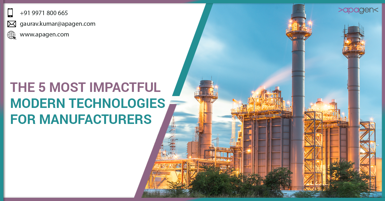 The 5 Most Impactful Modern Technologies for Manufacturers