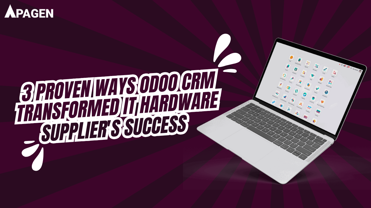 3 Proven Ways Odoo CRM Transformed IT Hardware Supplier’s Success