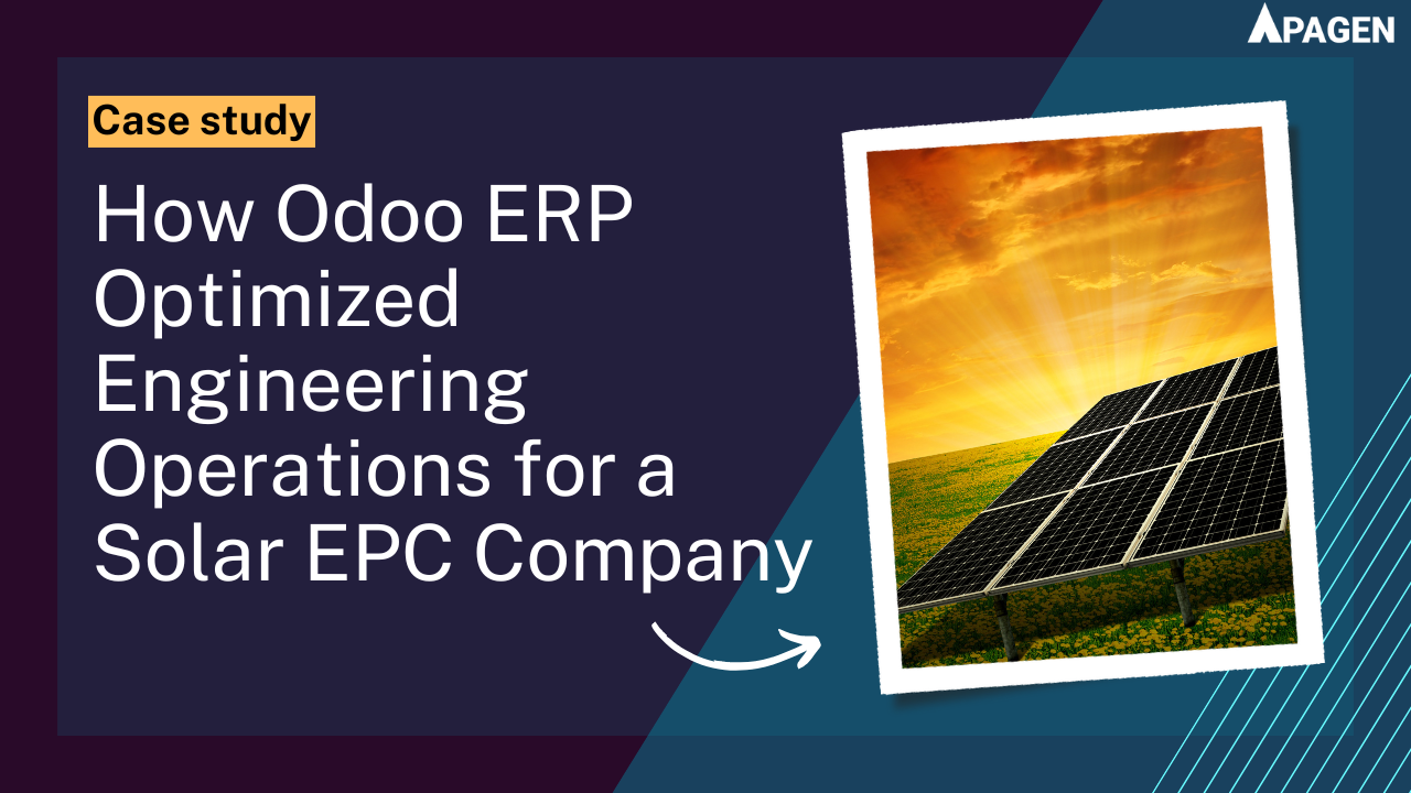 How Odoo ERP Optimized Engineering Operations for a Solar EPC Company