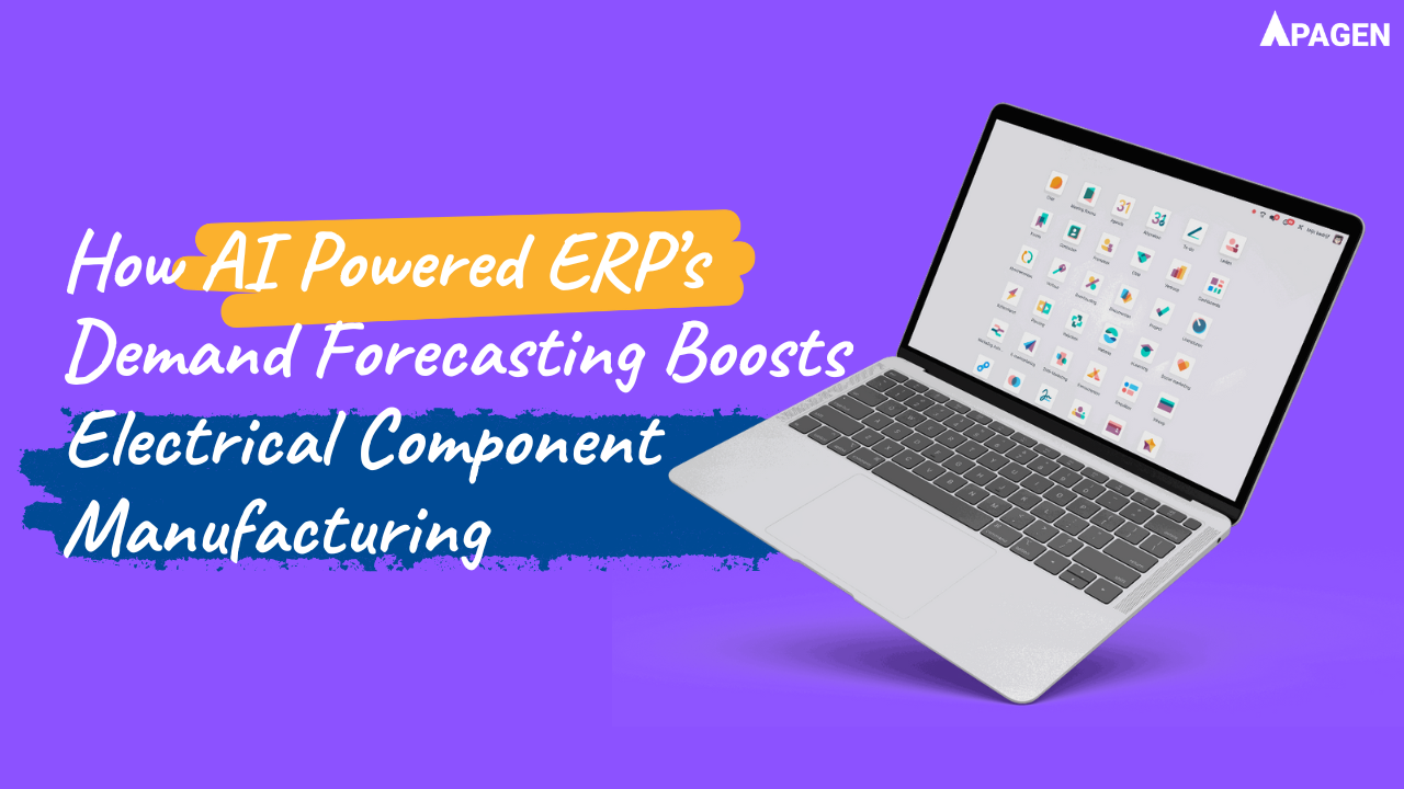 How AI-Powered ERP’s Demand Forecasting Boosts Electrical Component Manufacturing