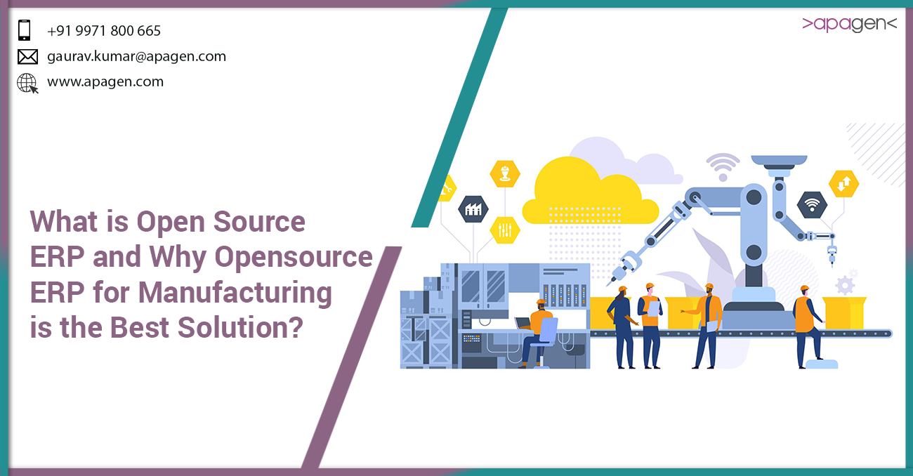 What is Open Source ERP and Why Opensource ERP for Manufacturing is the Best Solution?