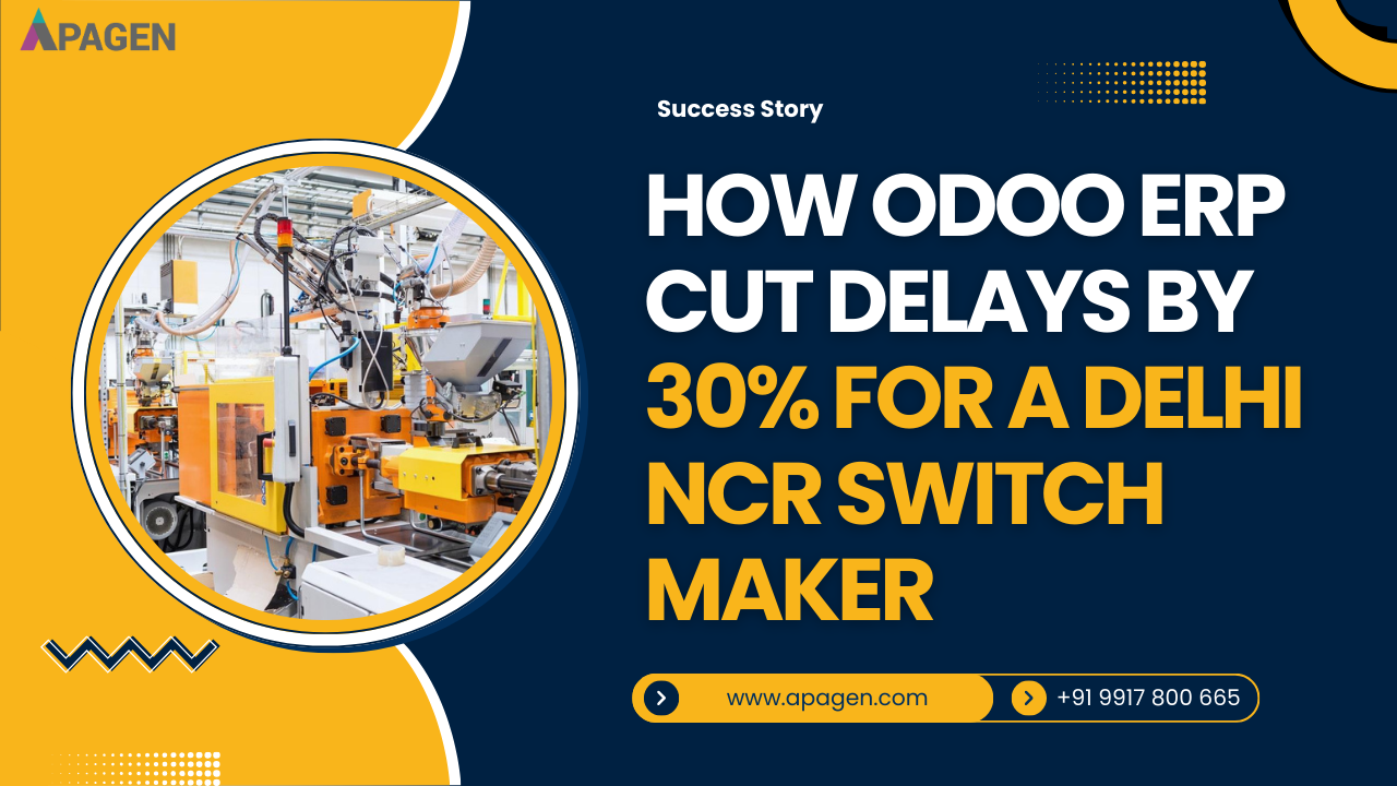 How ERP Cut Delays by 30% for a Delhi NCR Switch Maker