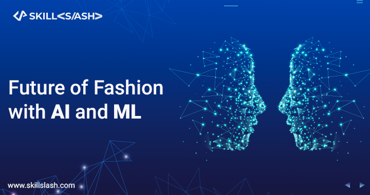 Future of Fashion with AI and ML