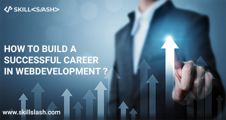 How to Build a Successful Career in Web Development