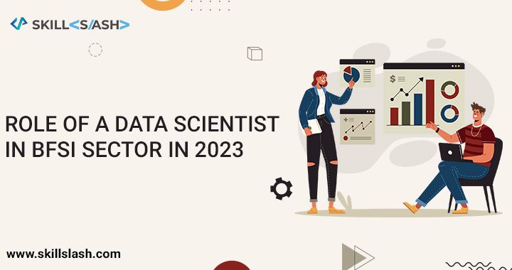 Role of a Data Scientist in the BFSI Sector in 2023