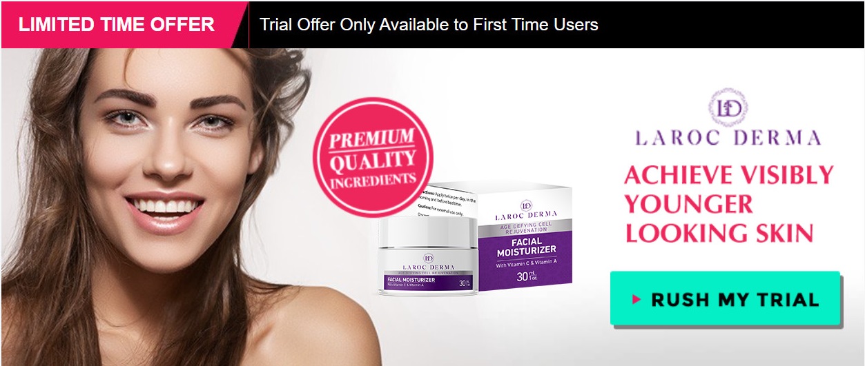 Laroc Derma Facial Moisturizer CA (Canada) Reviews, Trial Cost & Benefits