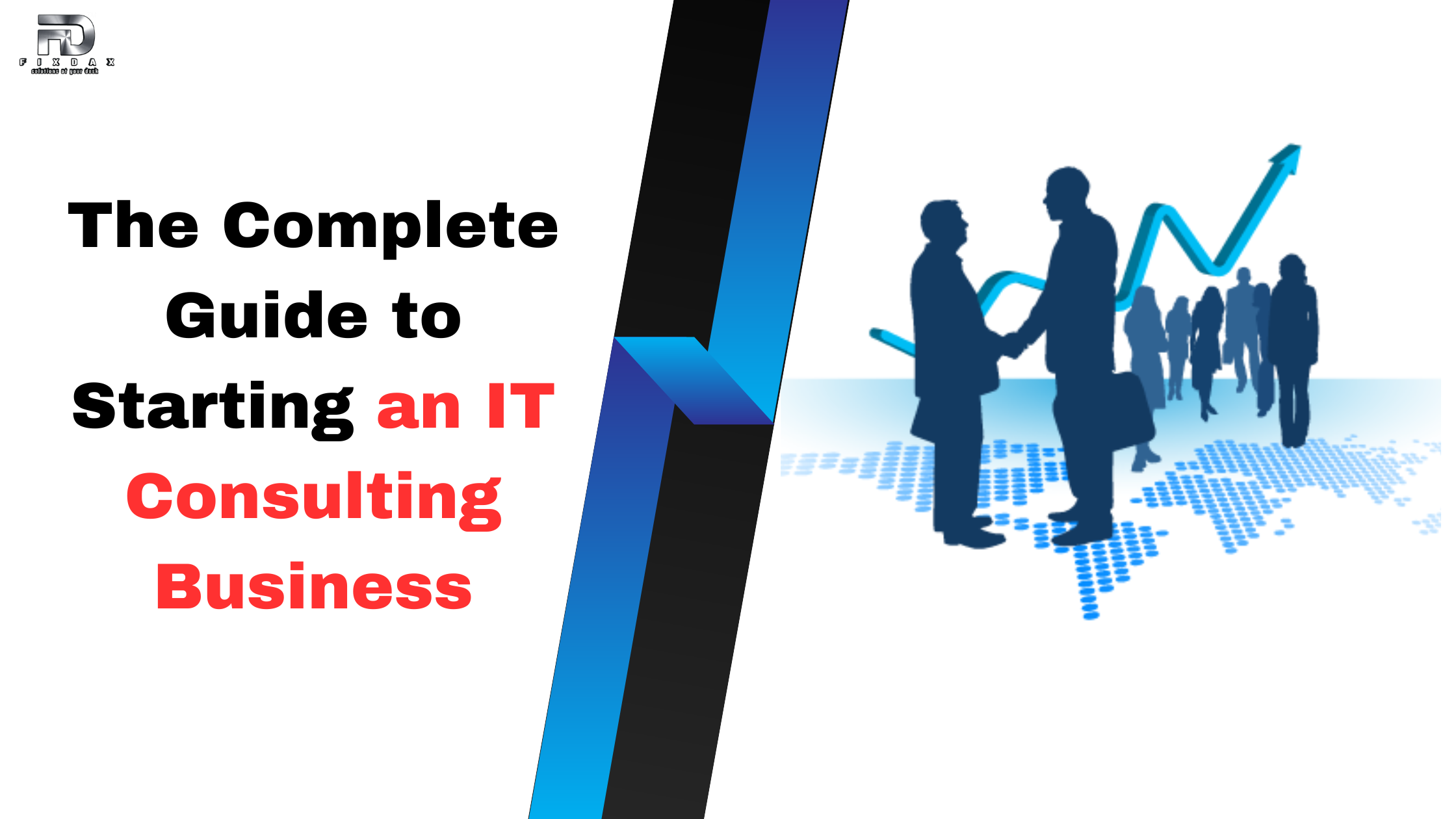 The Complete Guide to Starting a IT Consulting Business